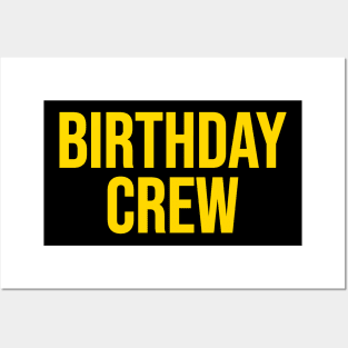 Birthday Crew Posters and Art